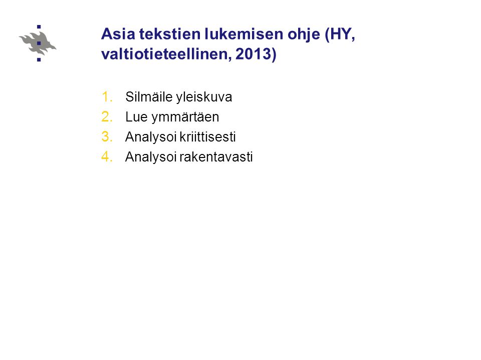 Asia tekstien lukemisen ohje (HY, valtiotieteellinen, 2013) 1.