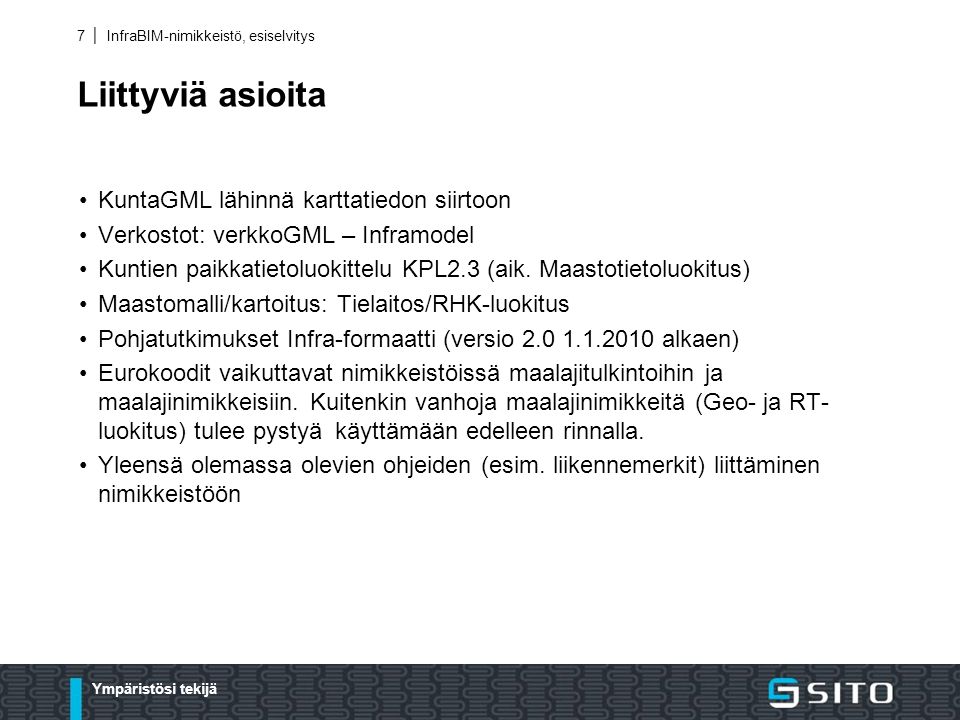 1 │ Ympäristösi tekijä Esiselvitys InfraTM / SKOL InfraBIM-nimikkeistö JUHA  LIUKAS ppt lataa