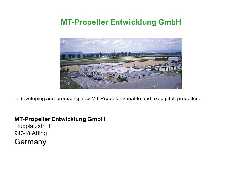 is developing and producing new MT-Propeller variable and fixed pitch propellers.