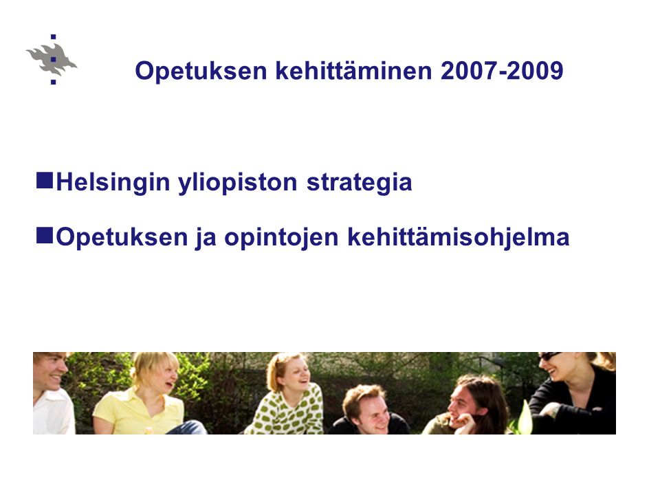 Opetuksen kehittäminen Helsingin yliopiston strategia Opetuksen ja opintojen kehittämisohjelma