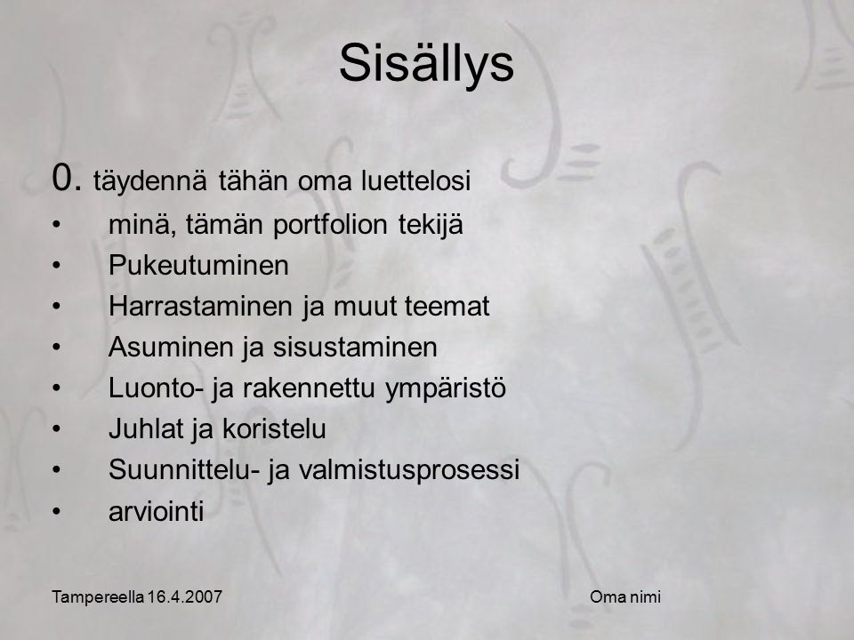 Tampereella Oma nimi Sisällys 0.