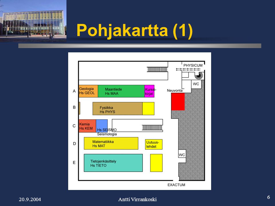 Antti Virrankoski 1 Kumpulan tiedekirjasto Kumpulan kampus, Physicum  G-siipi Gustaf Hällströmin katu 2 sisäänkäynti aulan 2. kerroksesta  neuvonta. - ppt lataa