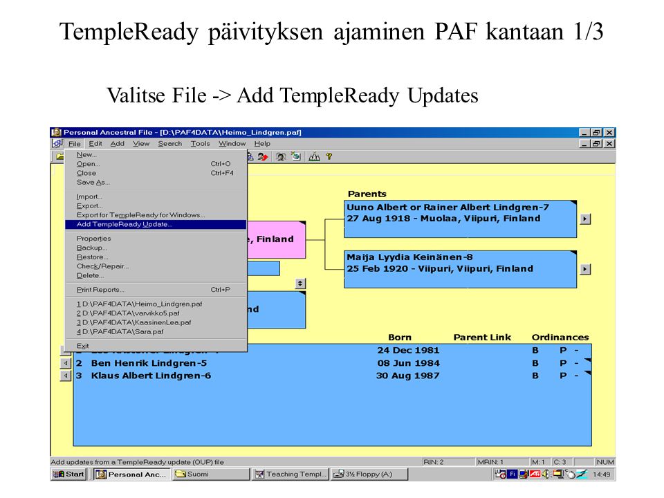 TempleReady päivityksen ajaminen PAF kantaan 1/3 Valitse File -> Add TempleReady Updates