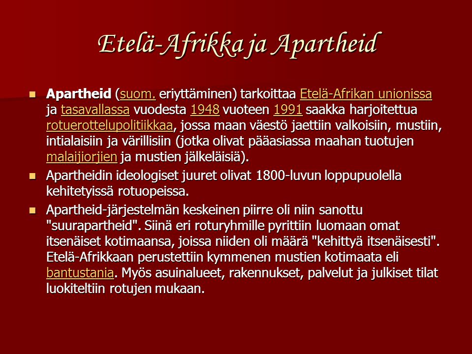 Etelä-Afrikka ja Apartheid Apartheid (suom.