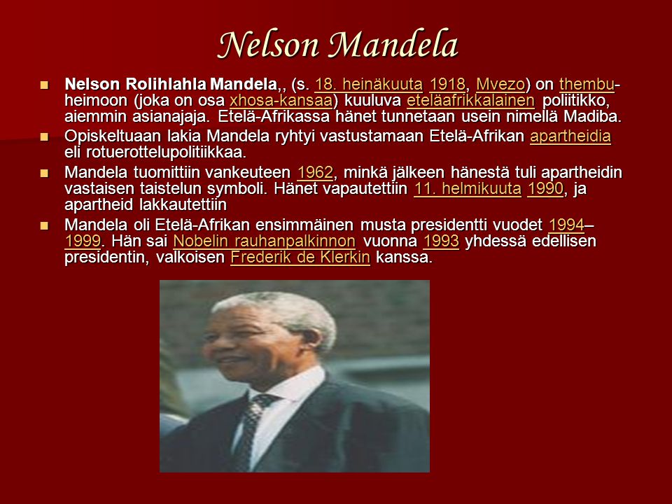 Nelson Mandela Nelson Rolihlahla Mandela,, (s. 18.