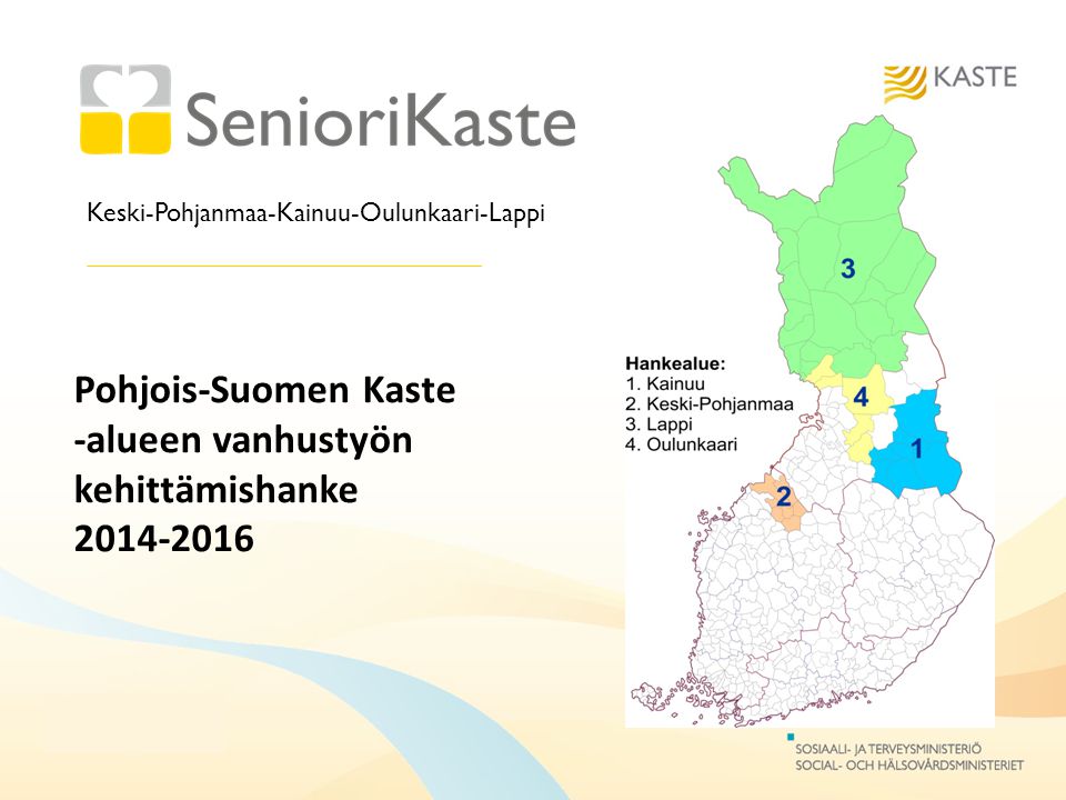 Keski-Pohjanmaa-Kainuu-Oulunkaari-Lappi Pohjois-Suomen Kaste -alueen vanhustyön kehittämishanke