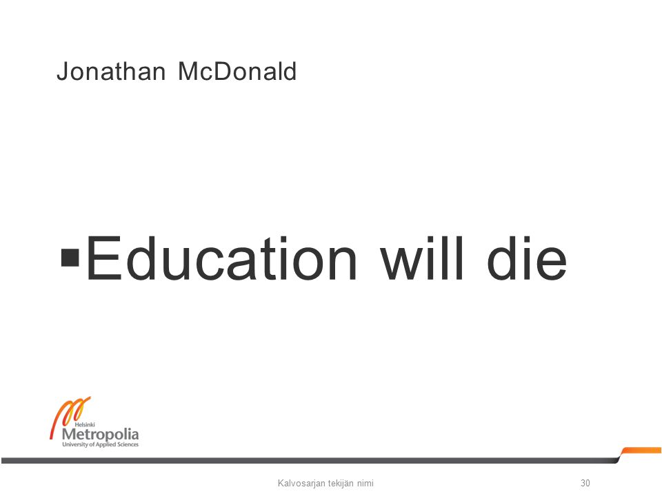 Jonathan McDonald  Education will die Kalvosarjan tekijän nimi30