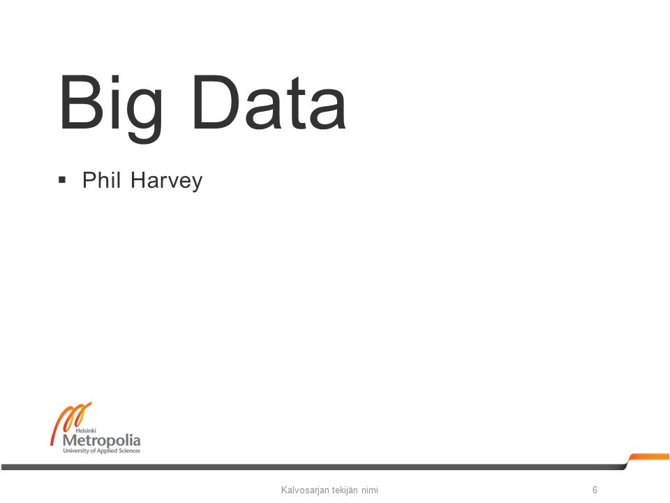 Big Data  Phil Harvey Kalvosarjan tekijän nimi6