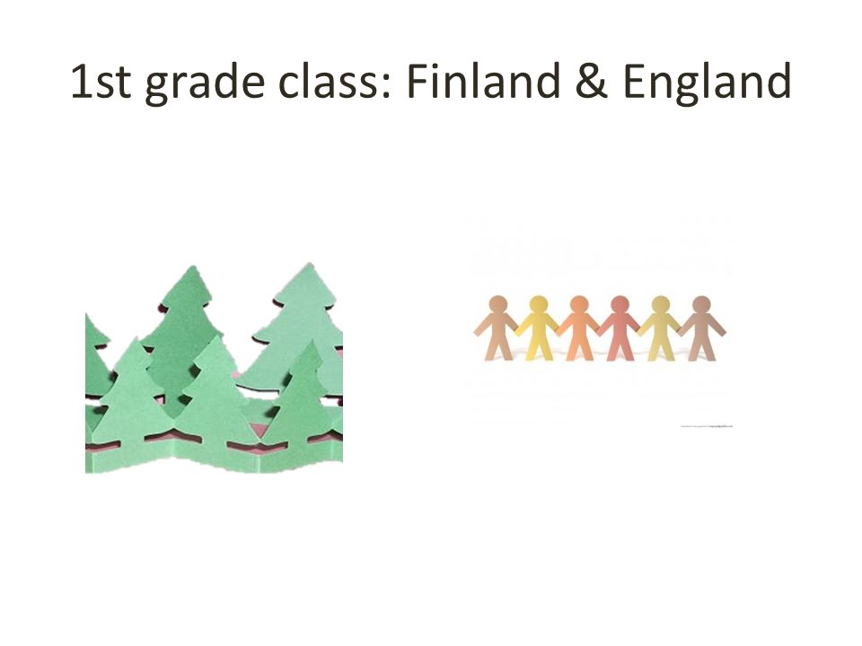 1st grade class: Finland & England