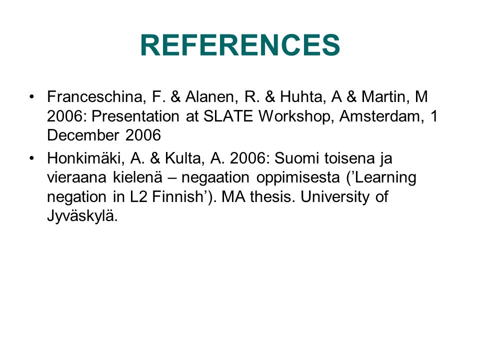 REFERENCES Franceschina, F. & Alanen, R.