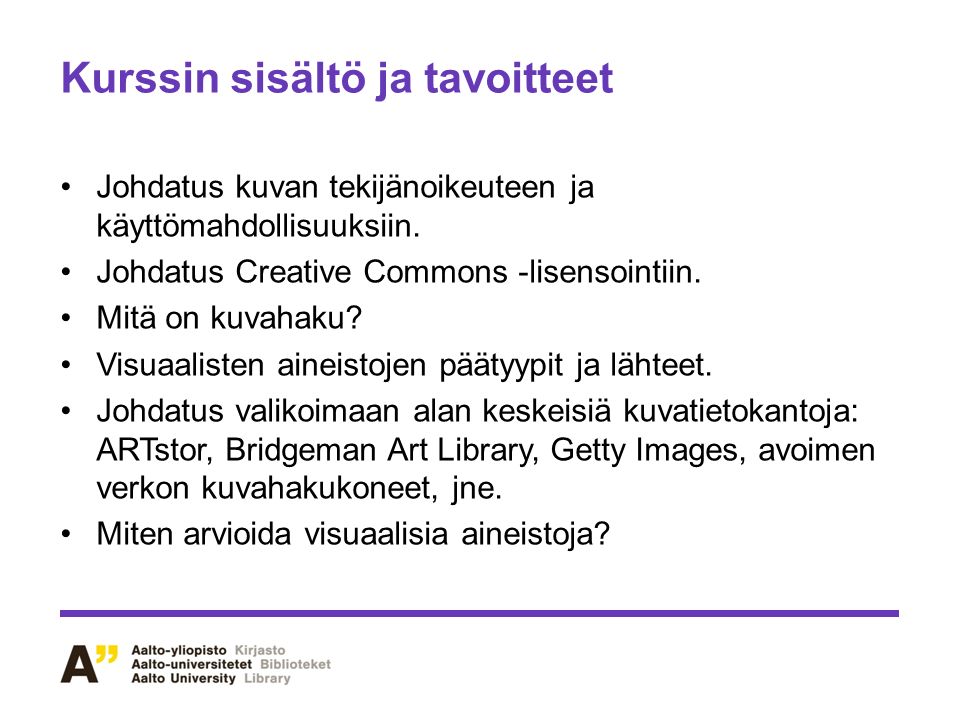 Kuva-aineiston hakeminen ja käyttö Aalto-yliopisto Arabian kampuskirjasto ,  Eila Rämö Johtava tietoasiantuntija. - ppt lataa