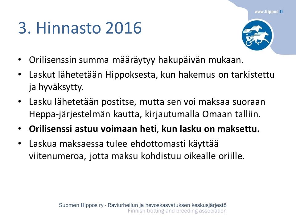 ORILISENSSIEN HAKEMINEN HEPPA-JÄRJESTELMÄN KAUTTA Suomen Hippos ry ppt lataa