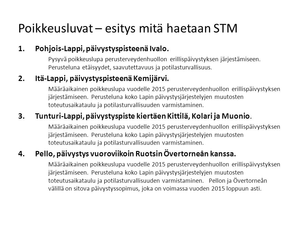 Poikkeusluvat – esitys mitä haetaan STM 1.Pohjois-Lappi, päivystyspisteenä Ivalo.