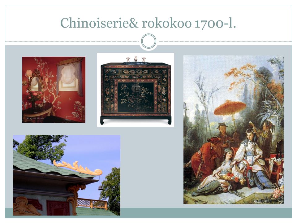 Chinoiserie& rokokoo 1700-l.