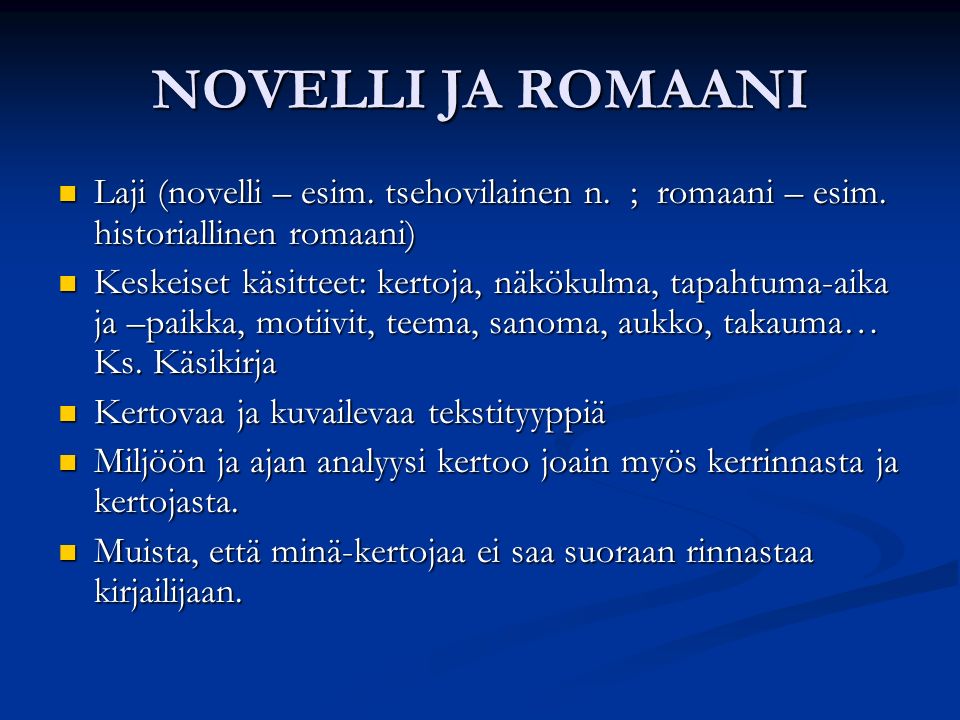 NOVELLI JA ROMAANI Laji (novelli – esim. tsehovilainen n.
