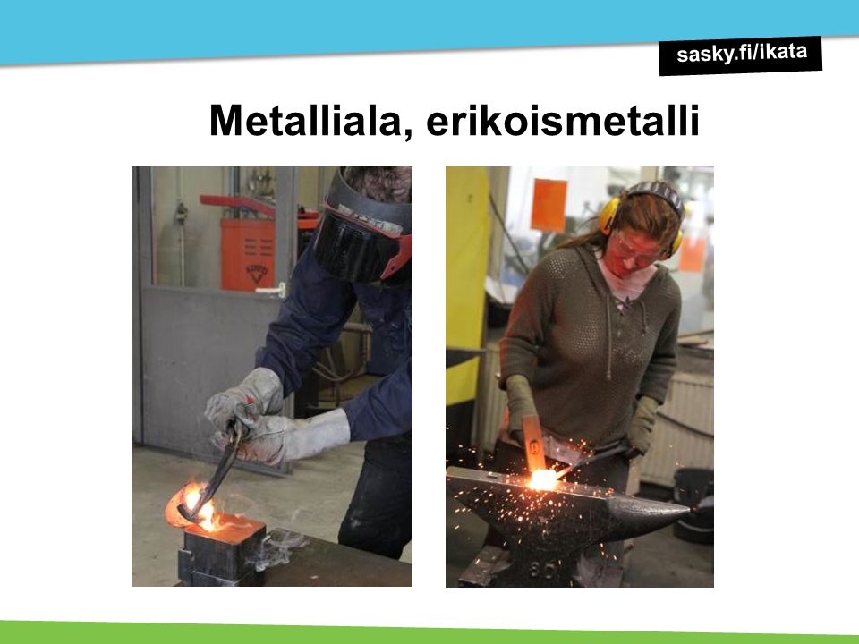 Metalliala, erikoismetalli sasky.fi/ikata