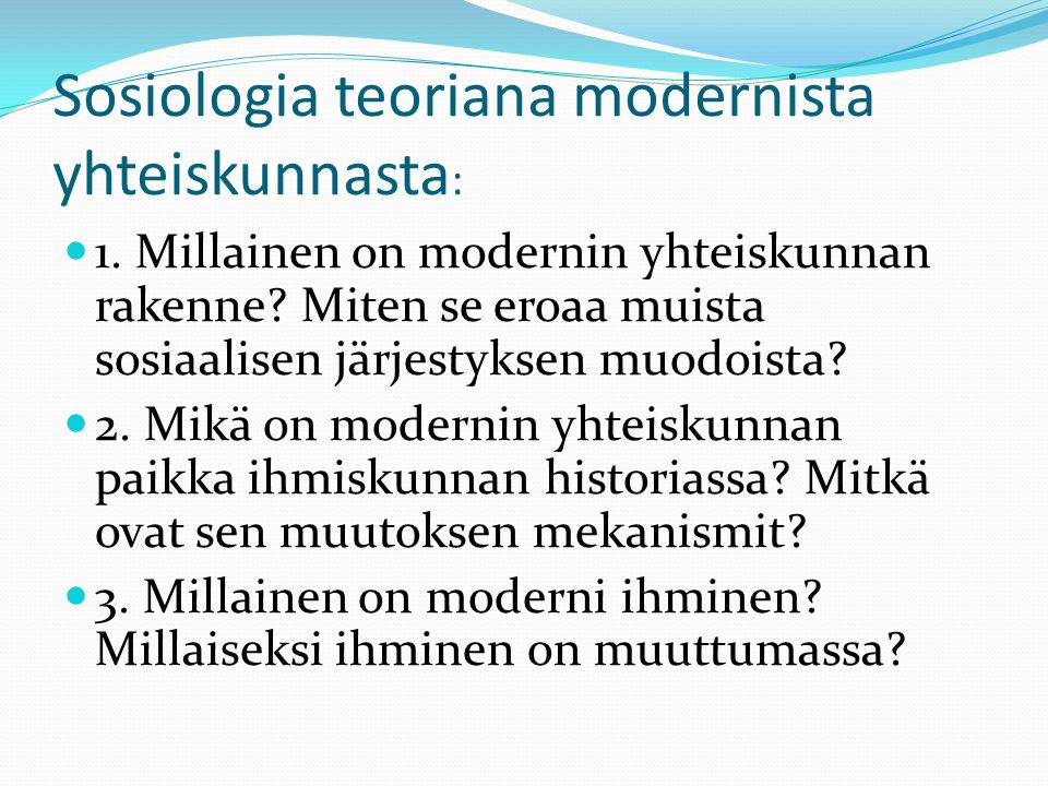 Sosiologia teoriana modernista yhteiskunnasta : 1.