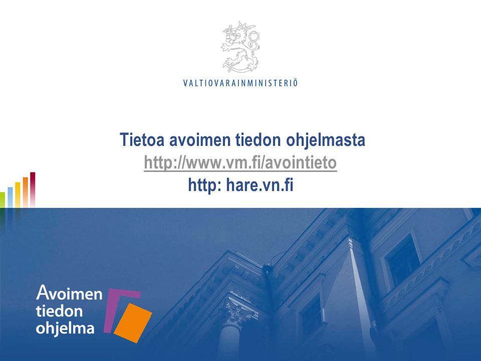Tietoa avoimen tiedon ohjelmasta   http: hare.vn.fi