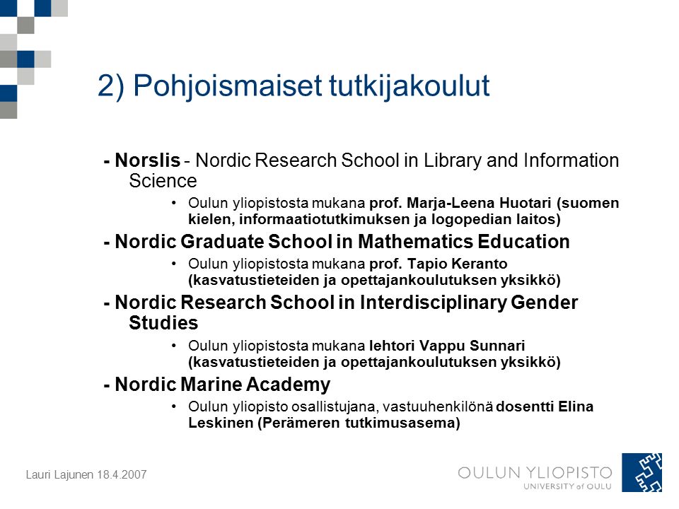 Lauri Lajunen Scandic Oulu Pohjoismaat - innovaatiot vailla rajoja Suomi  pohjoismaisen yhteistyön johdossa vuonna 2007 Oulun yliopiston. - ppt lataa