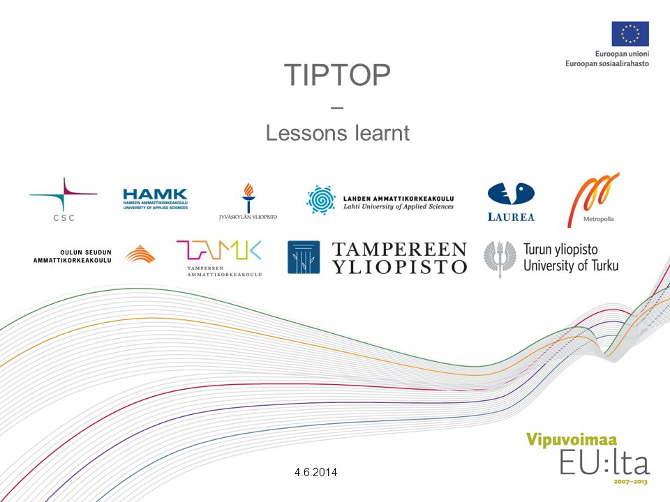 TIPTOP – Lessons learnt
