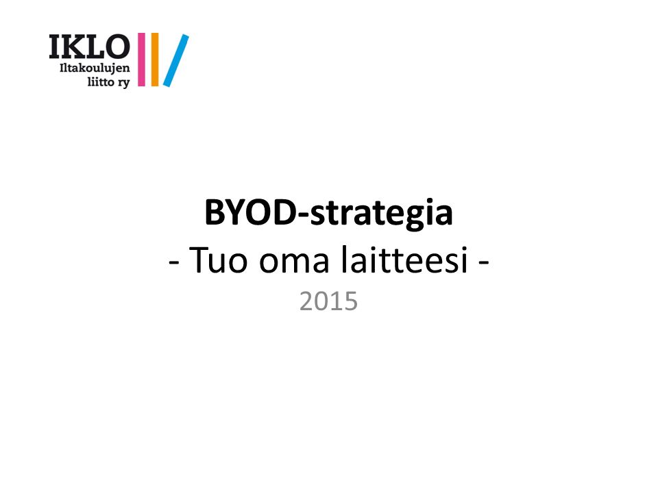 BYOD-strategia - Tuo oma laitteesi