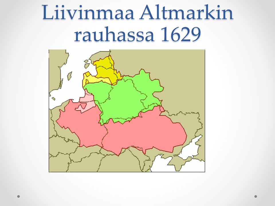 Liivinmaa Altmarkin rauhassa 1629