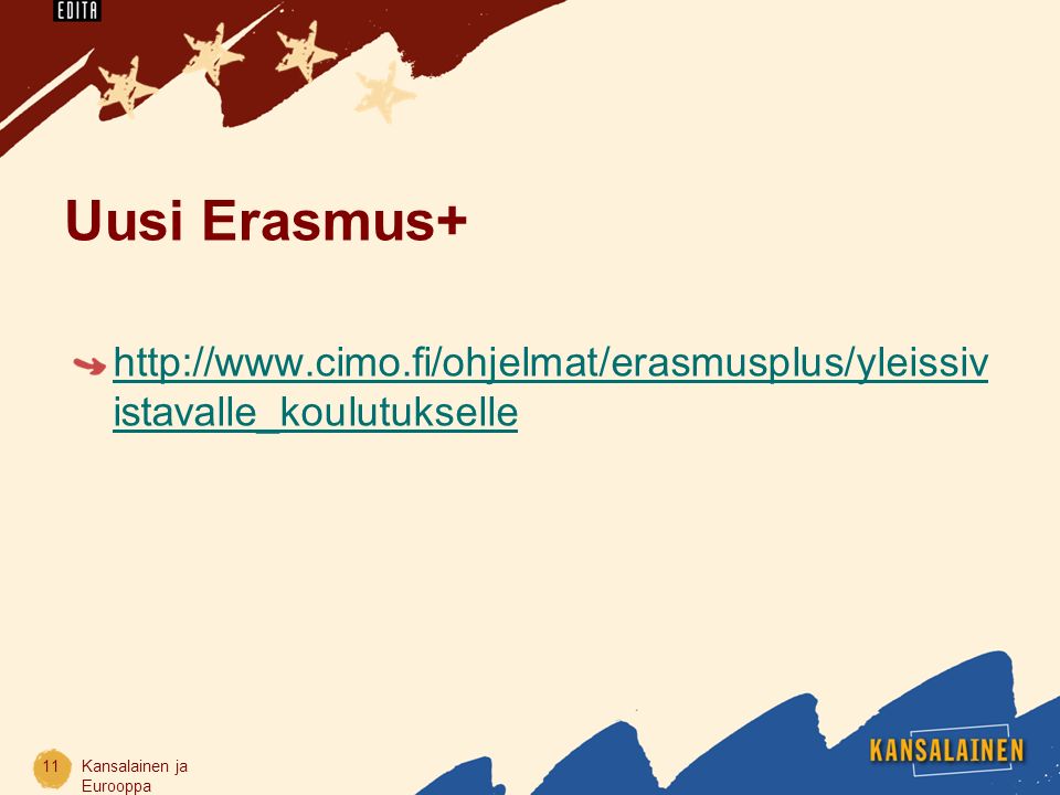 Uusi Erasmus+ Kansalainen ja Eurooppa 11   istavalle_koulutukselle