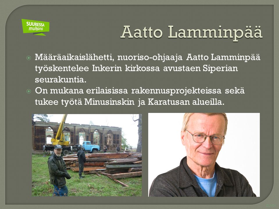 ELM04  Määräaikaislähetti, nuoriso-ohjaaja Aatto Lamminpää työskentelee Inkerin kirkossa avustaen Siperian seurakuntia.