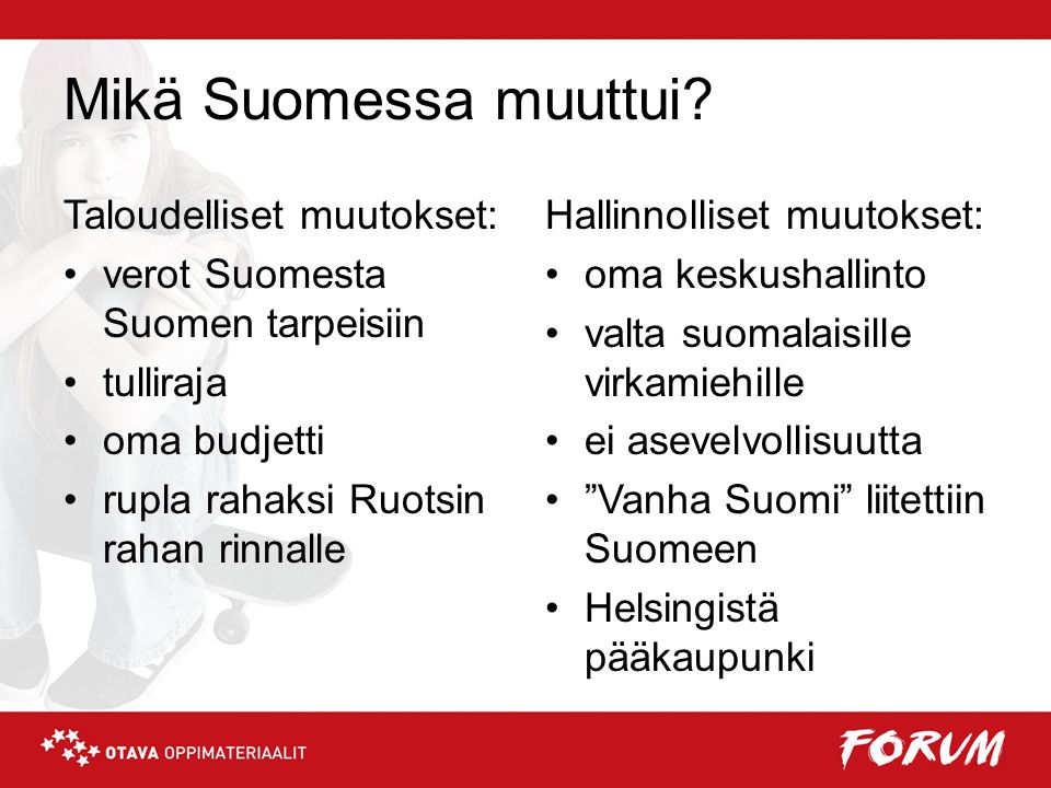 Mikä Suomessa muuttui.