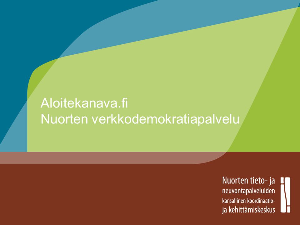 Friday, September 23, Aloitekanava.fi Nuorten verkkodemokratiapalvelu