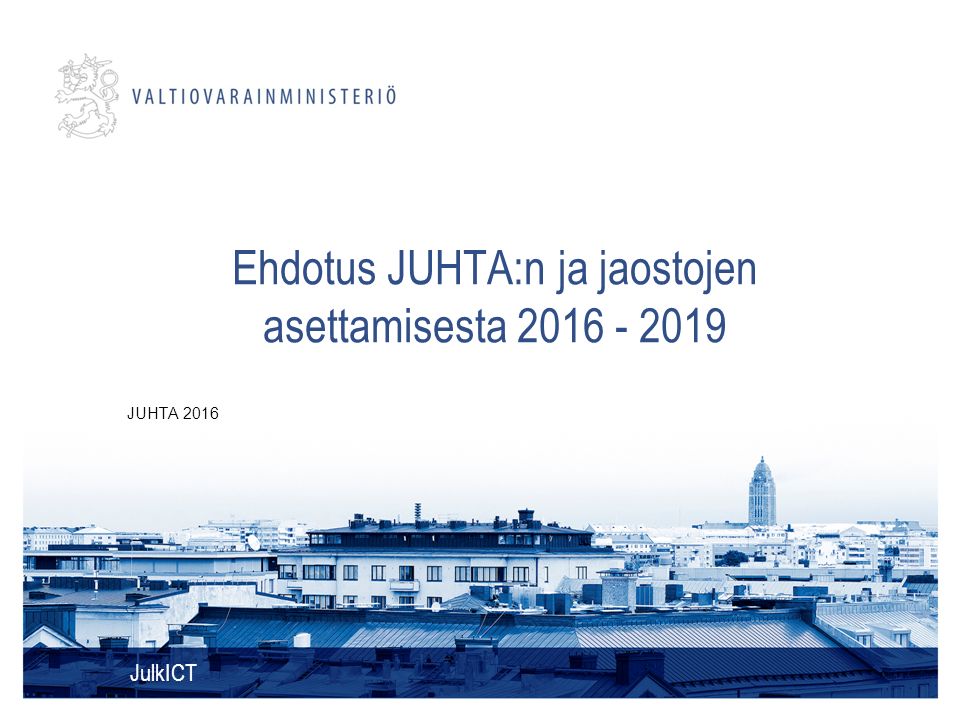 Ehdotus JUHTA:n ja jaostojen asettamisesta JulkICT JUHTA 2016