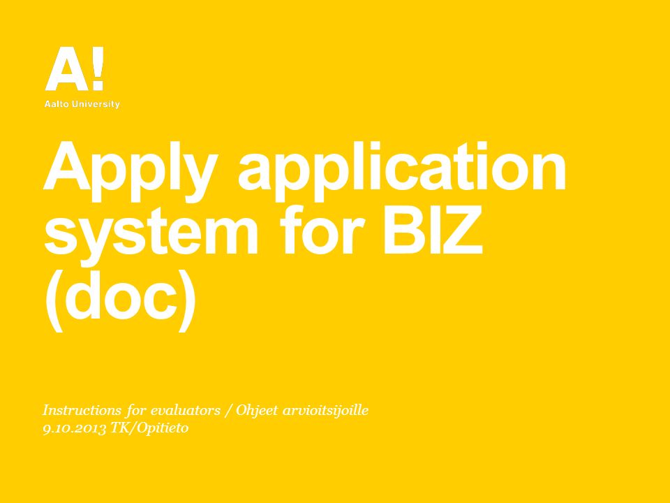 Apply application system for BIZ (doc) Instructions for evaluators / Ohjeet arvioitsijoille TK/Opitieto