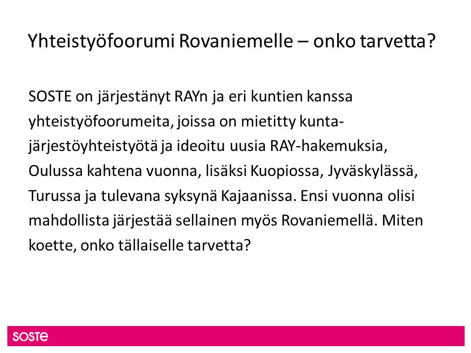Yhteistyöfoorumi Rovaniemelle – onko tarvetta.