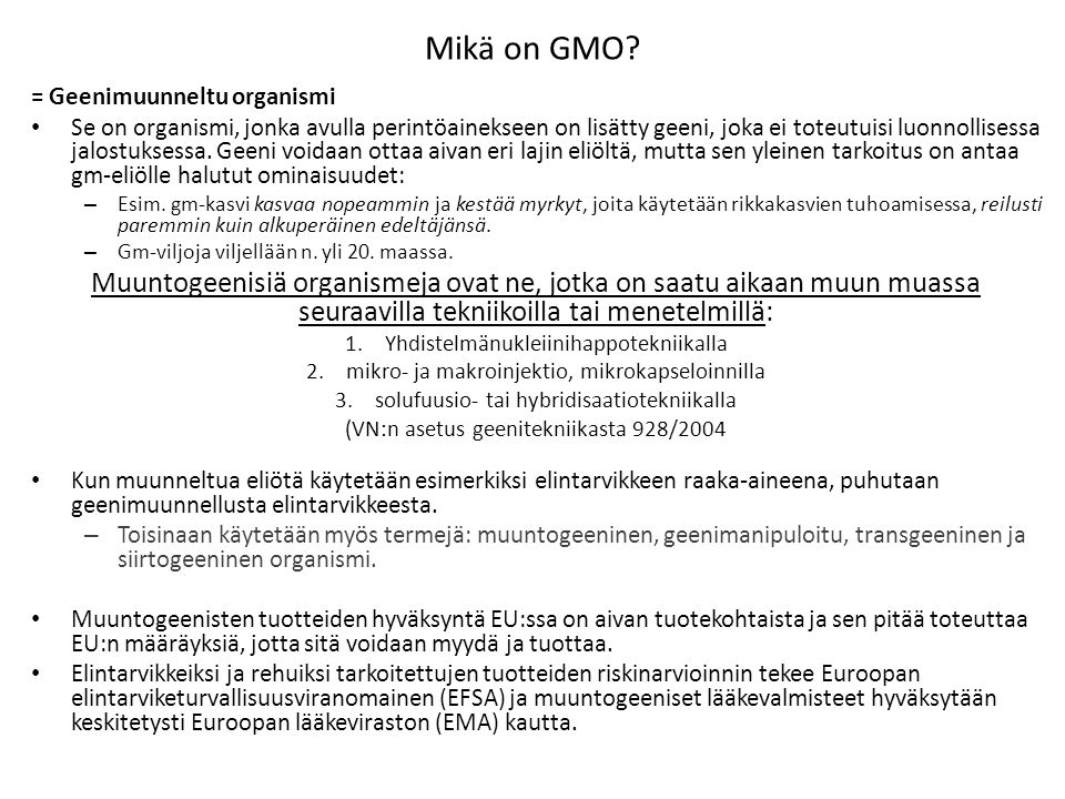 G M O Geenitekniikan osa-alue. Paljon puhuttu puolesta ja vastaan. - ppt  lataa