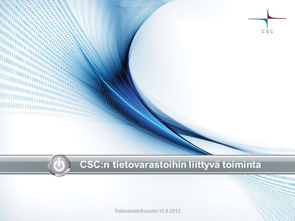 CSC:n tietovarastoihin liittyvä toiminta Tietovarastofoorumi