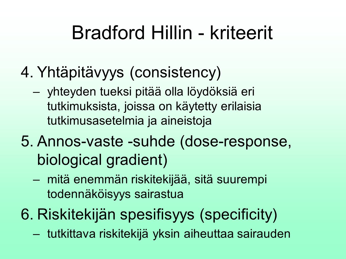 Bradford Hillin - kriteerit 4.