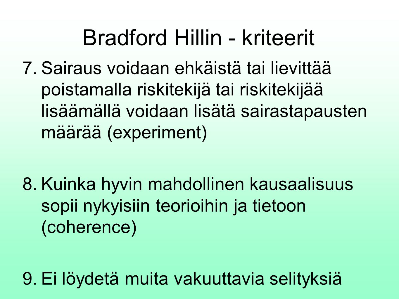 Bradford Hillin - kriteerit 7.