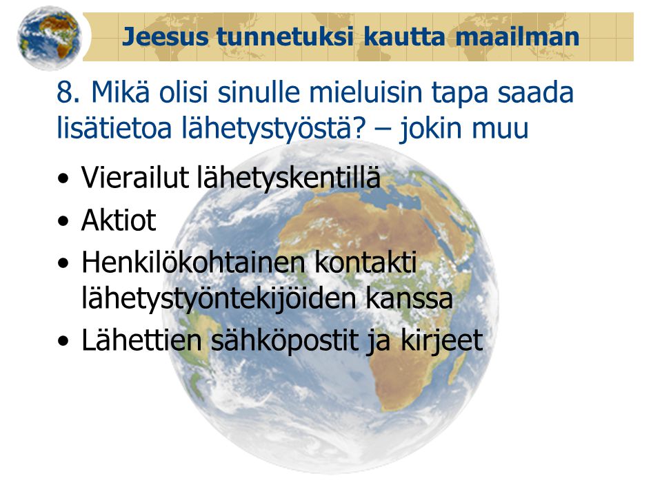Jeesus tunnetuksi kautta maailman 8.