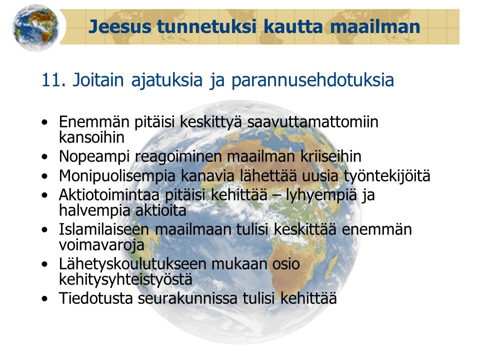 Jeesus tunnetuksi kautta maailman 11.