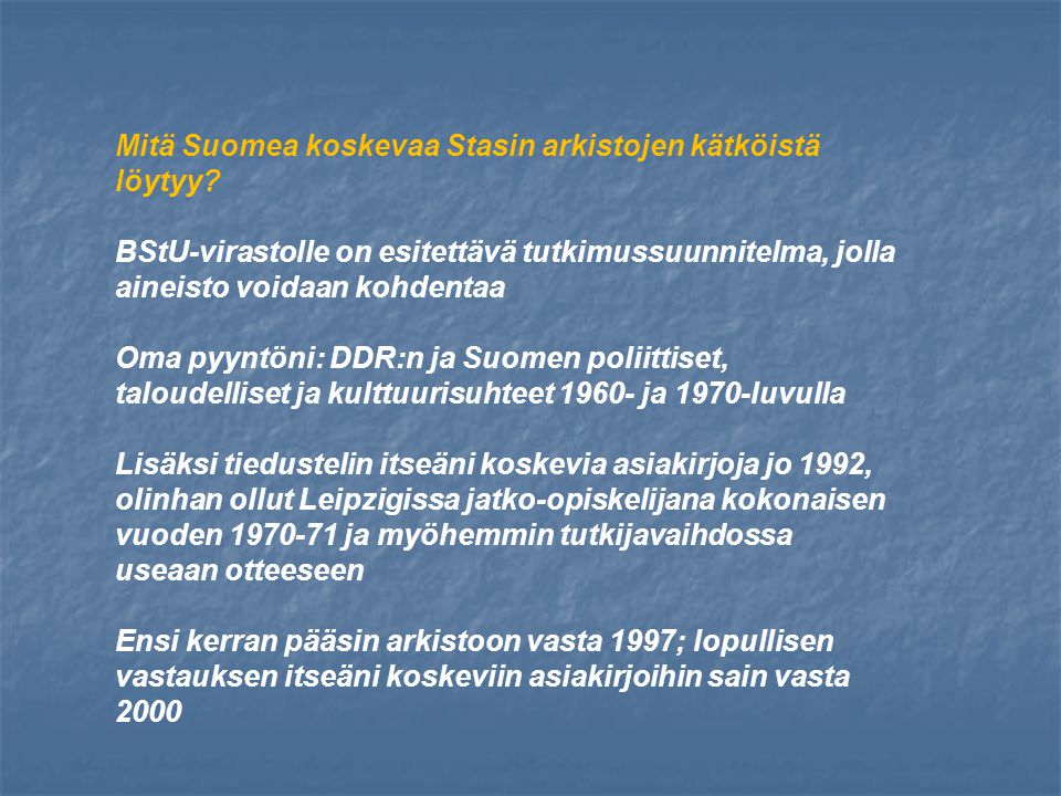 Mitä Suomea koskevaa Stasin arkistojen kätköistä löytyy.
