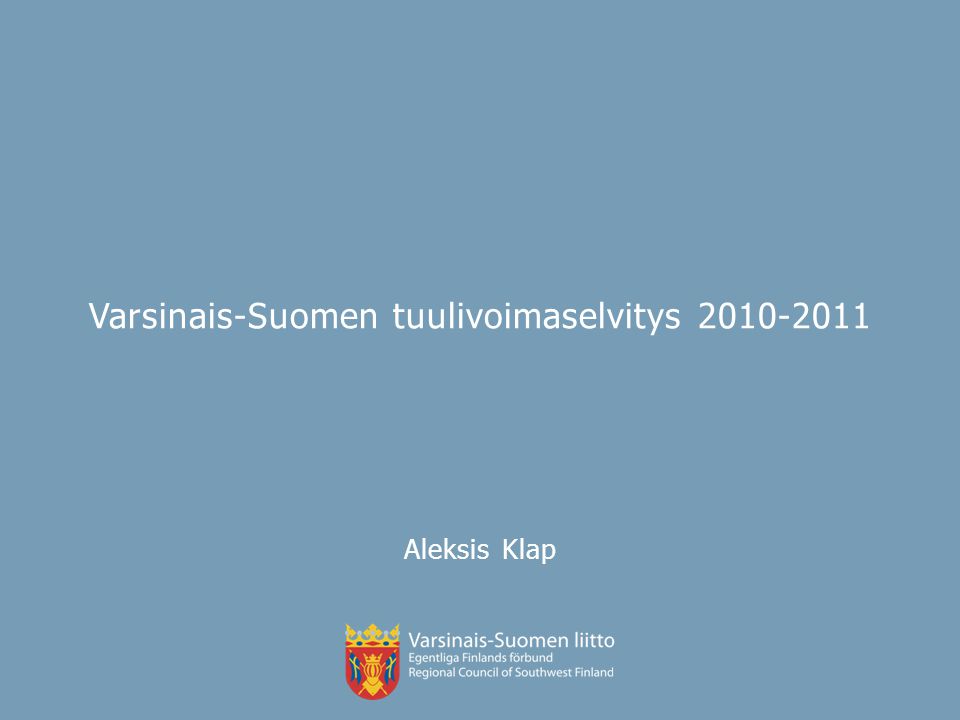 Varsinais-Suomen tuulivoimaselvitys Aleksis Klap