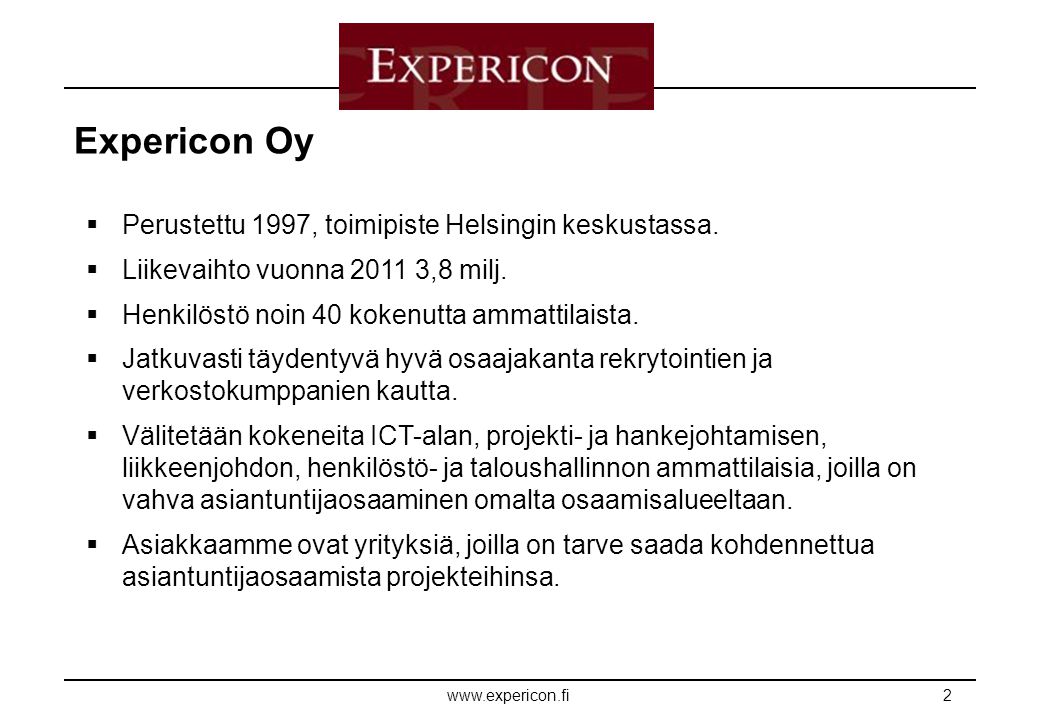 E XPERICON    Perustettu 1997, toimipiste Helsingin keskustassa.
