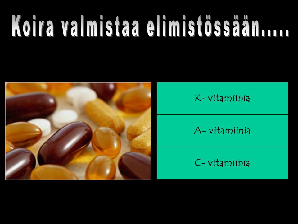 C- vitamiinia A- vitamiinia K- vitamiinia