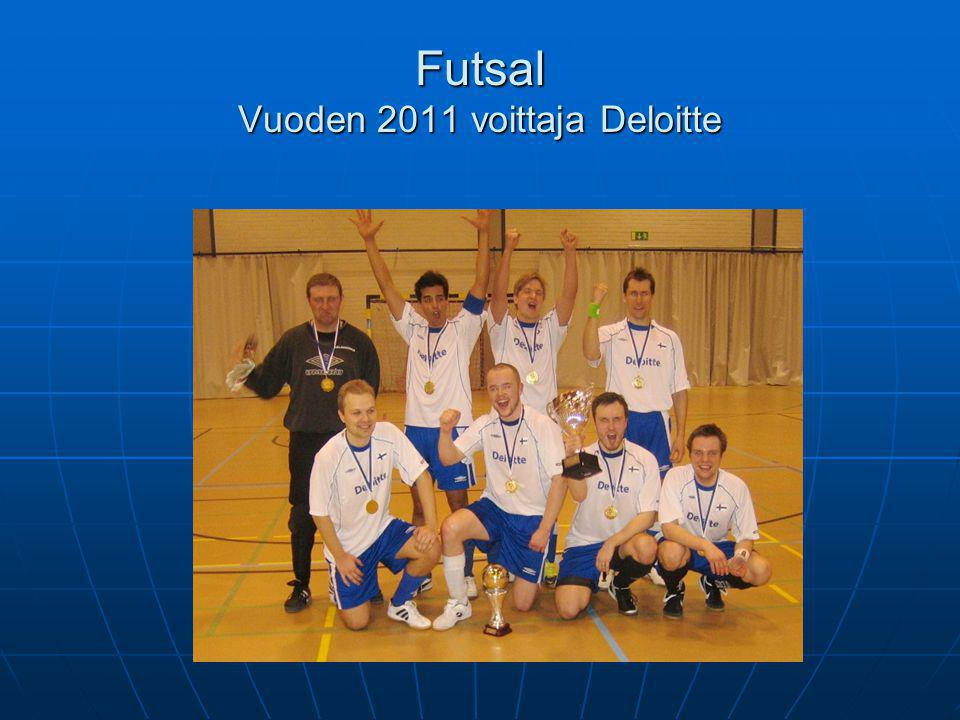 Futsal PPPPelattu vuodesta 2007 VVVVuonna 2011 osanottajia oli 10 VVVVoittaja Deloitte