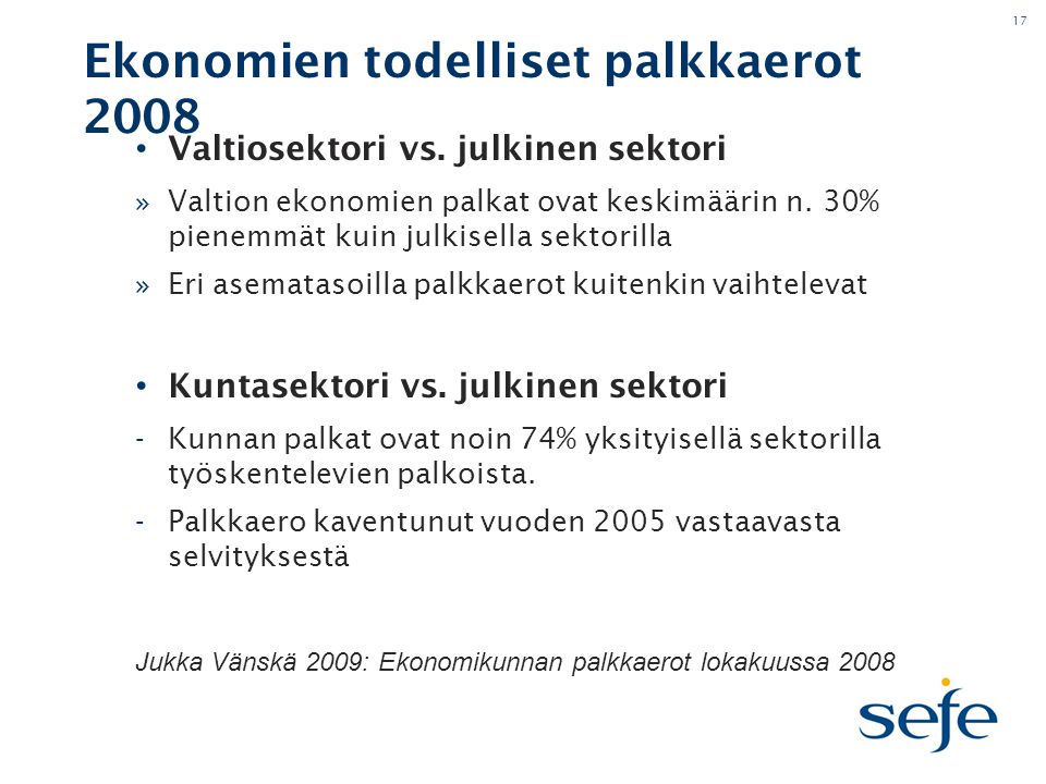 17 Ekonomien todelliset palkkaerot 2008 • Valtiosektori vs.