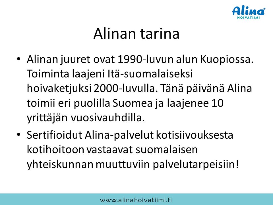 Alinan tarina • Alinan juuret ovat 1990-luvun alun Kuopiossa.