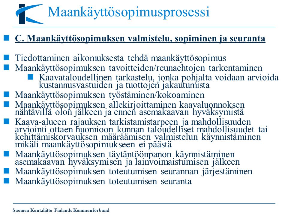 Suomen Kuntaliitto Finlands Kommunförbund Maankäyttösopimusprosessi  C.