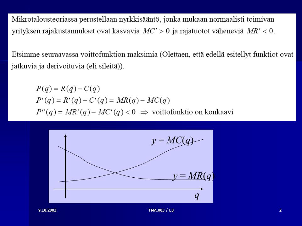 TMA.003 / L82 y = MC(q) y = MR(q) q