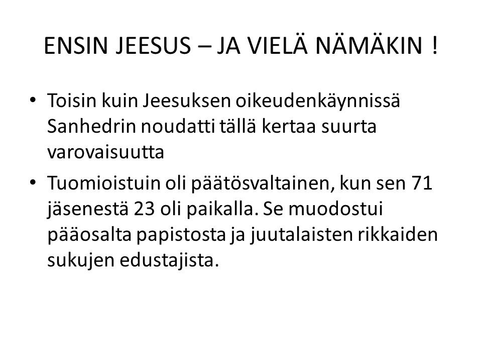 ENSIN JEESUS – JA VIELÄ NÄMÄKIN .
