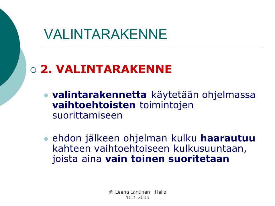 @ Leena Lahtinen Helia VALINTARAKENNE  2.